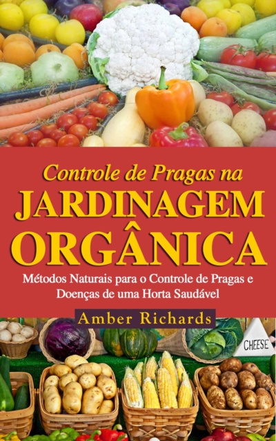 E-kniha O Controle de Pragas na Jardinagem Organica Amber Richards