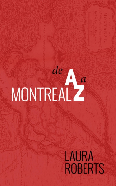 E-book Montreal De A A Z Laura Roberts