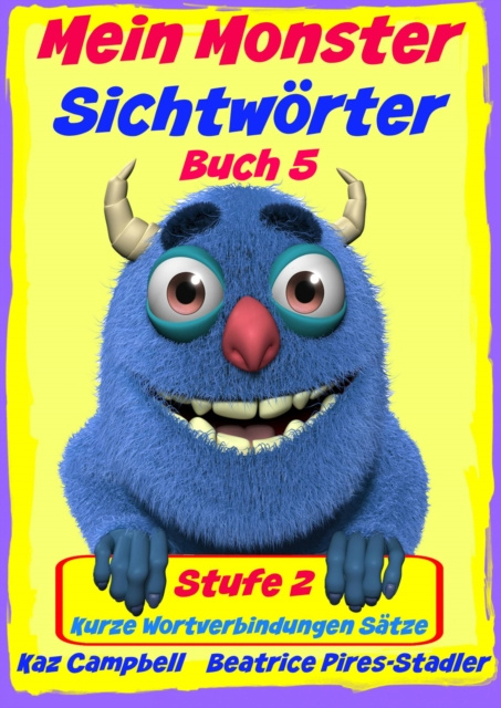 E-kniha Mein Monster - Sichtworter - Stufe 2 Buch 5 - Kurze Wortverbindungen Satze Kaz Campbell