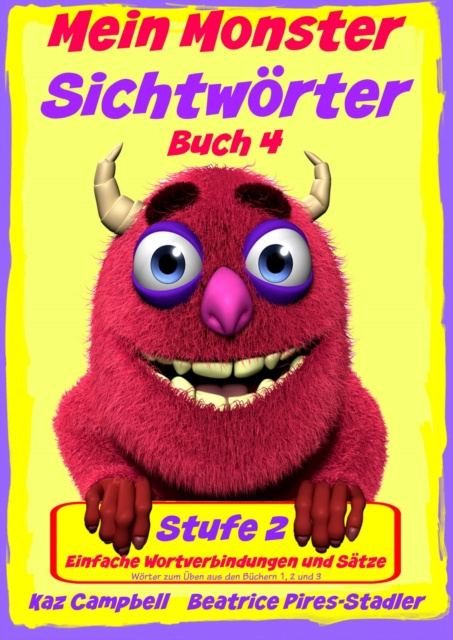 E-kniha Mein Monster - Sichtworter - Stufe 2 Buch 4 - Wortverbindungen & einfache Satze Kaz Campbell