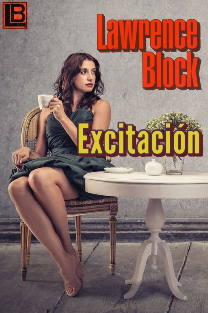 Libro electrónico EXCITACION Lawrence Block