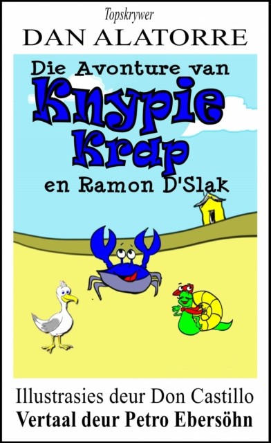 E-kniha Die Avonture van Knypie Krap en Ramon D'Escargot Dan Alatorre