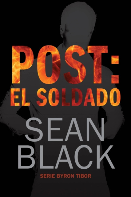 E-book Post: El Soldado (Byron Tibor 1) Sean Black