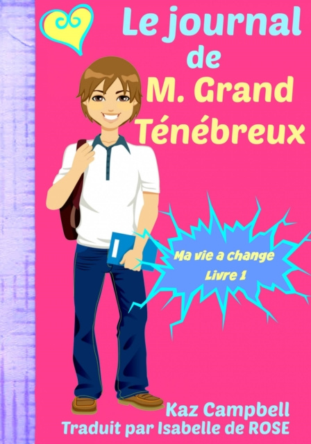 E-kniha Le journal de M. Grand Tenebreux - Ma vie a change - Livre 1 Kaz Campbell
