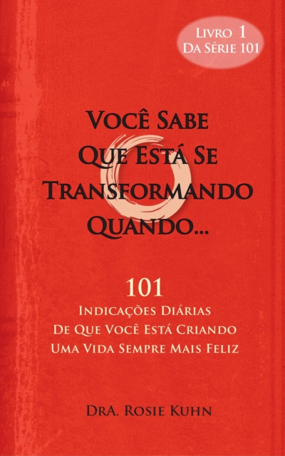 E-book Voce Sabe Que Esta Se Transformando Quando... Dr. Rosie Kuhn