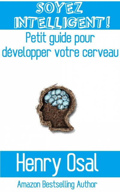 E-Book SOYEZ INTELLIGENT ! Henry Osal
