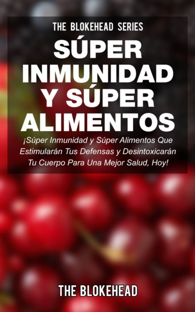 E-kniha !Super Inmunidad y Super Alimentos! The Blokehead
