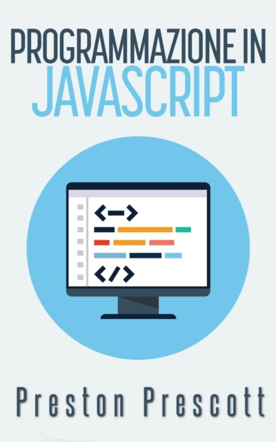 E-book Programmazione in JavaScript Preston Prescott