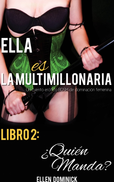 E-book Libro 2:  Quien Manda? Ellen Dominick