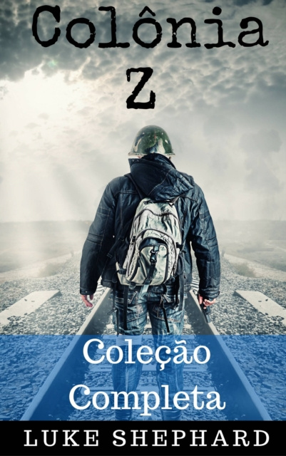 E-book Colonia Z - Colecao Completa Luke Shephard