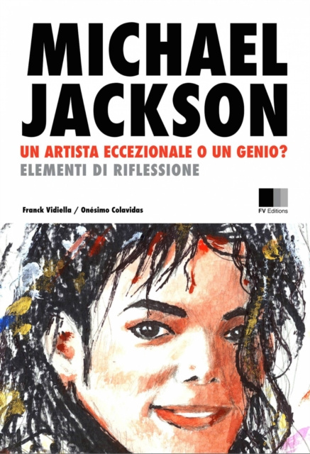 E-kniha Michael Jackson: un Artista eccezionale, o un Genio? Elementi di riflessione. Franck Vidiella