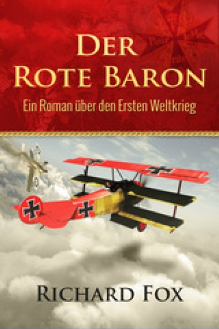 E-book Der Rote Baron - Ein Roman uber den Ersten Weltkrieg Richard Fox