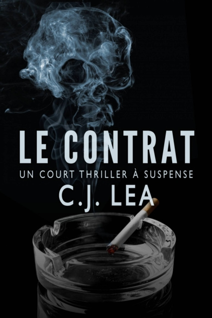 E-kniha Le Contrat - Un court thriller a suspense C.J. Lea