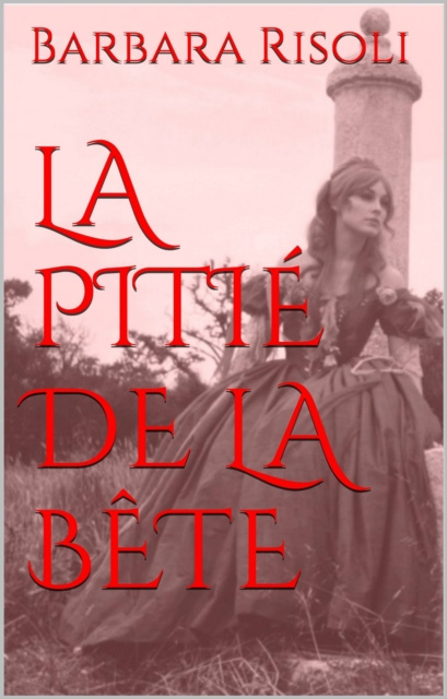 E-kniha La pitie de la bete Barbara Risoli