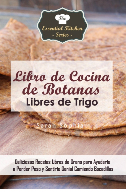 E-kniha Libro de Cocina de Botanas Libres de Trigo Sarah Sophia