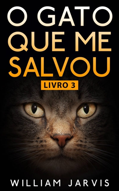 E-kniha O Gato Que Me Salvou Livro 3 William Jarvis