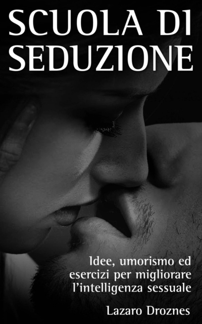 E-kniha Scuola di seduzione Lazaro Droznes