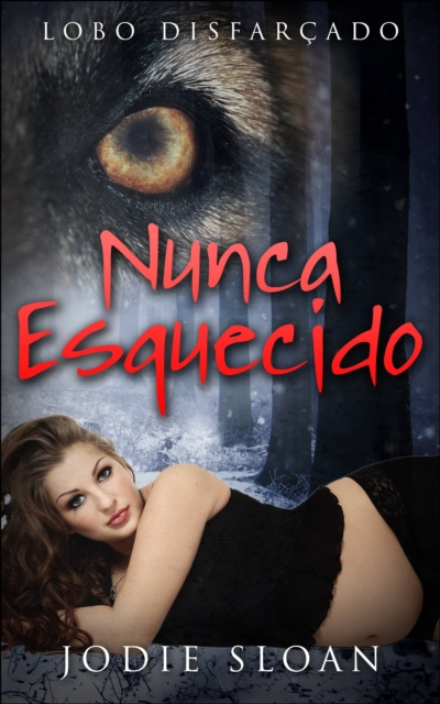 E-Book Lobo Disfarcado: Nunca Esquecido Jodie Sloan