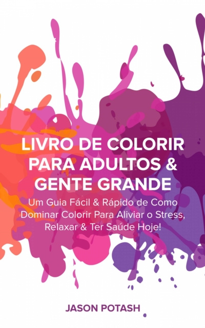 E-kniha Livro de Colorir para Adultos & Gente Grande Jason Potash