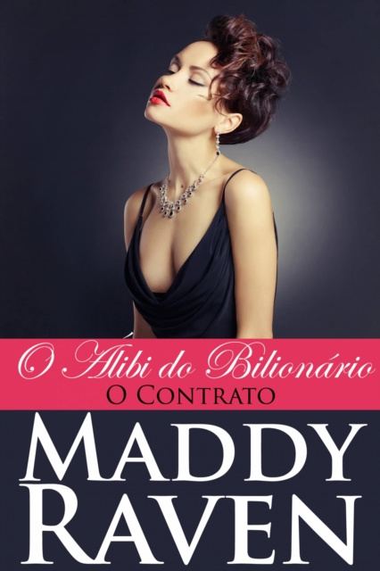 E-kniha O Alibi do Bilionario: O Contrato Maddy Raven