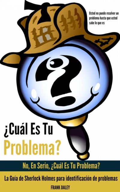 E-kniha Cual Es Tu Problema?:  No, En Serio,  Cual Es Tu Problema? Frank Daley