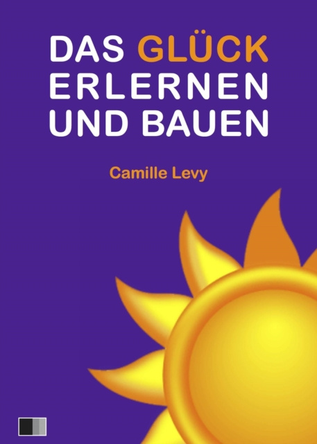 E-kniha Das Gluck Erlernen und bauen Camille Levy