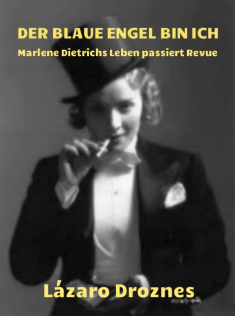 E-book Der Blaue Engel bin ich Lazaro Droznes
