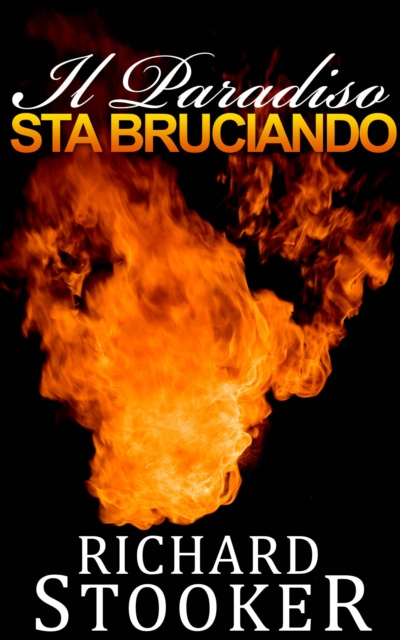 E-kniha Il Paradiso Sta Bruciando Richard Stooker