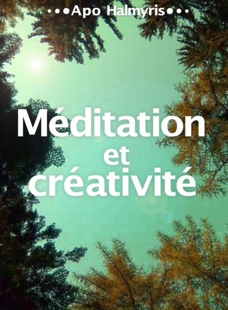E-knjiga Meditation et creativite APO HALMYRIS