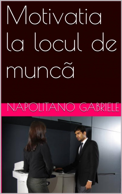 E-kniha Motivatia la locul de munca Gabriele Napolitano