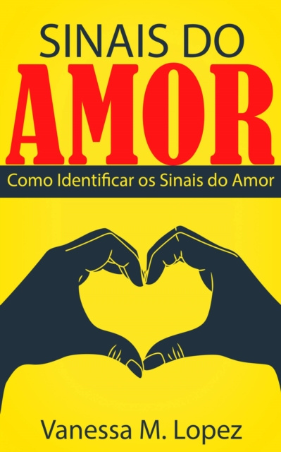 E-kniha Sinais do Amor: Como Identificar os Sinais do Amor Vanessa M. Lopez