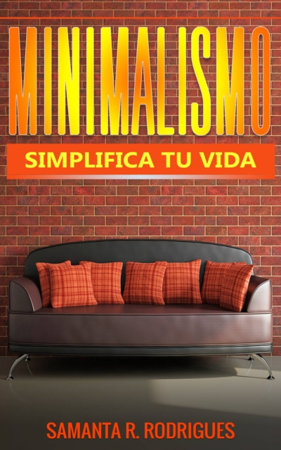 E-kniha Minimalismo: Simplifica tu vida Samanta R. Rodrigues