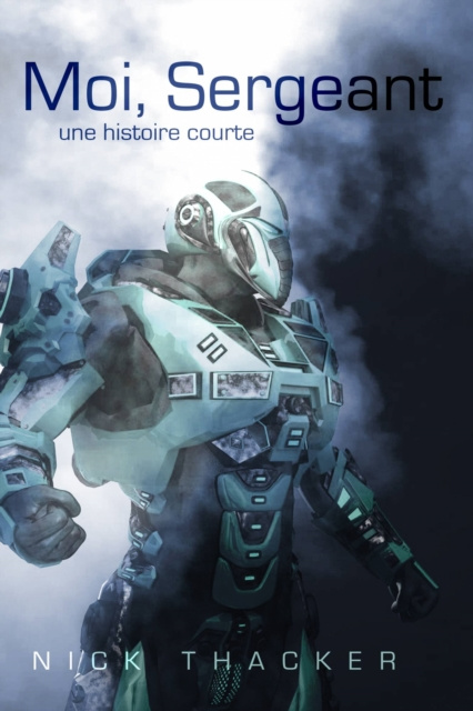 E-book Moi, Sergeant Nick Thacker