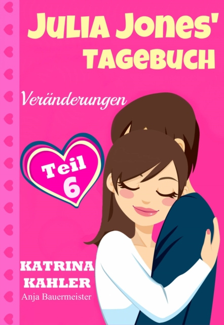 E-kniha Julia Jones' Tagebuch - Teil 6 - Veranderungen Katrina Kahler