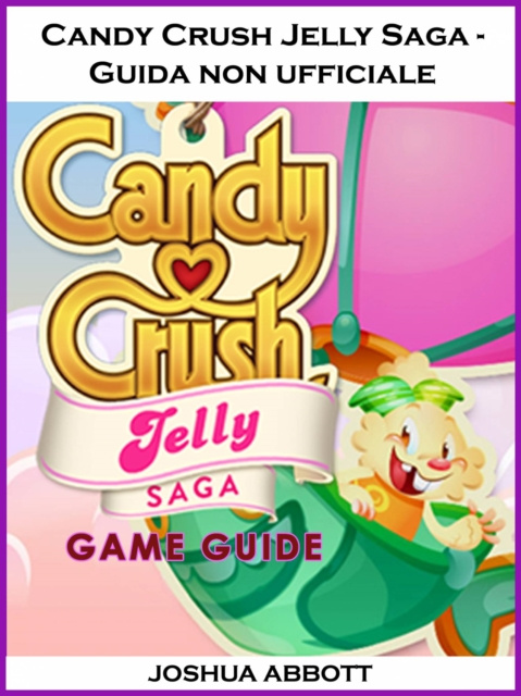 E-kniha Candy Crush Jelly Saga - Guida non ufficiale HiddenStuff Entertainment