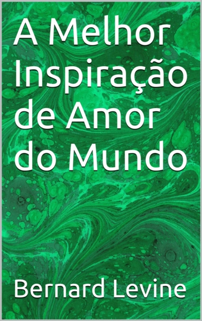 E-kniha Melhor Inspiracao de Amor do Mundo Bernard Levine