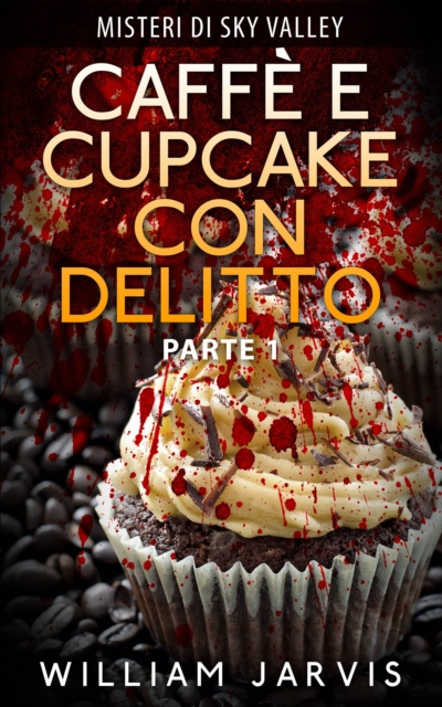 E-Book Caffe e Cupcake Con Delitto William Jarvis