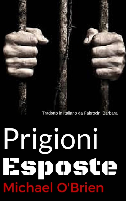 E-book Prigioni Esposte michael obrien