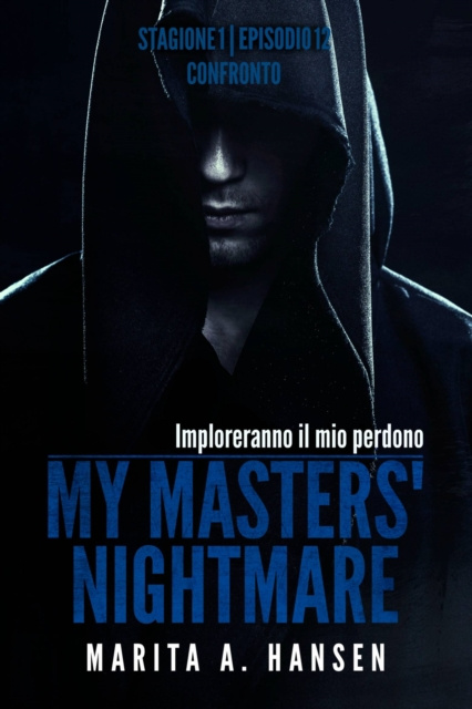 E-kniha My Masters' Nightmare Stagione 1, Episodio 12 &quote;Confronto&quote; Marita A. Hansen