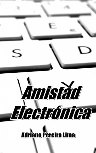 E-kniha Amistad Electronica Adriano Pereira Lima