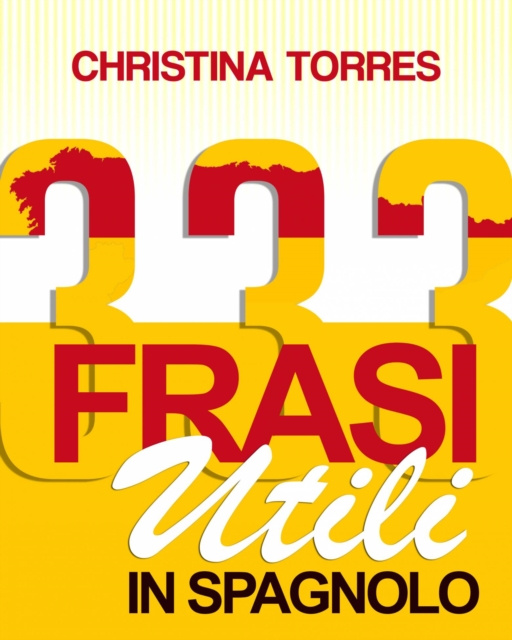 E-kniha 333 Frasi Utili in Spagnolo Christina Torres