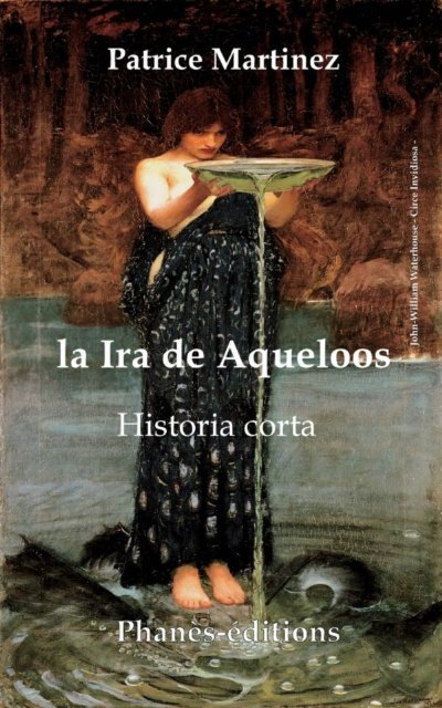E-book La ira de Aqueloos Patrice Martinez