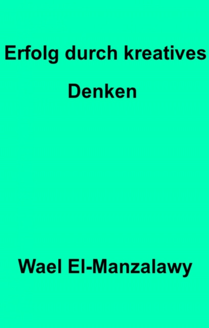 ebook Erfolg durch kreatives Denken Wael El-Manzalawy
