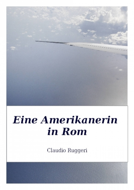 E-book Eine Amerikanerin in Rom Claudio Ruggeri