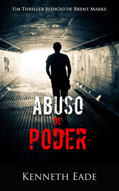 E-book ABUSO DE PODER Kenneth Eade