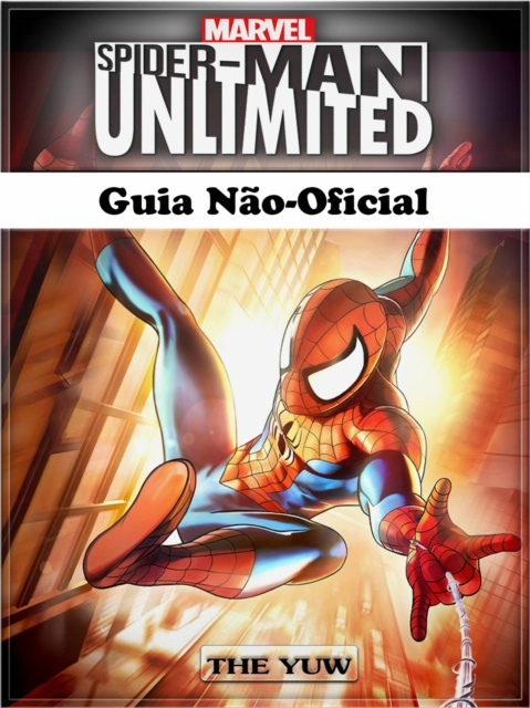 E-kniha Spider Man Unlimited Guia Nao-Oficial Joshua Abbott