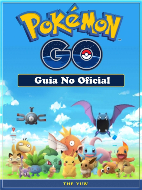 E-book Pokemon GO Guia No Oficial Joshua Abbott