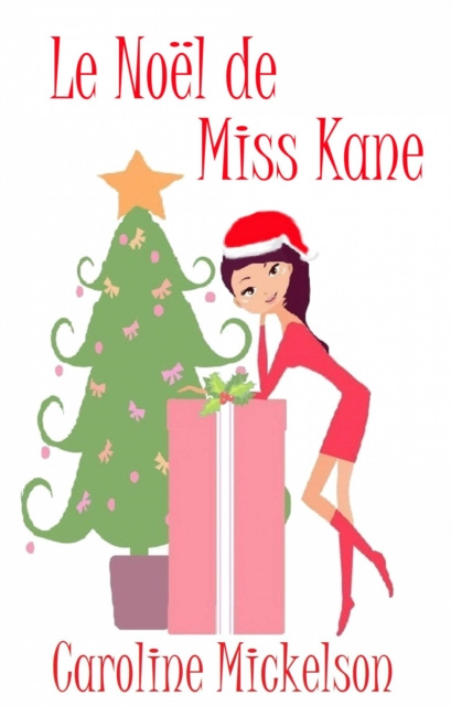 E-kniha Le Noel de Miss Kane Caroline Mickelson