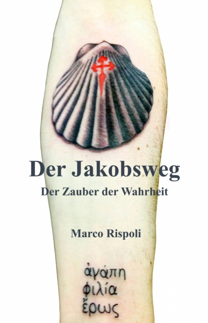 E-book Der Jakobsweg, der Zauber der Wahrheit Marco Rispoli