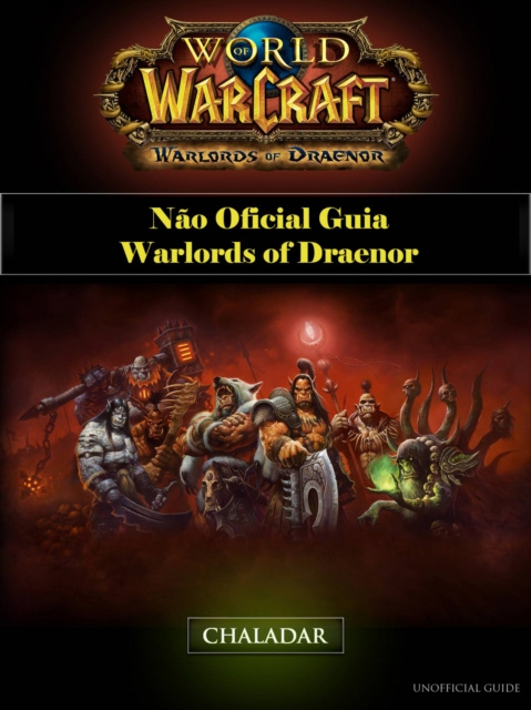 E-kniha World of Warcraft Nao Oficial Guia Warlords of Draenor Joshua Abbott